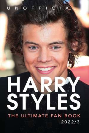 Harry Styles The Ultimate Fan Book de Jamie Anderson