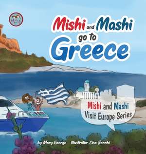 Mishi and Mashi go to Greece de Mary George