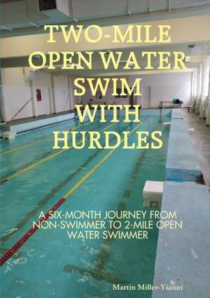 2-Mile Open Water Swim with Hurdles de Martin Miller-Yianni