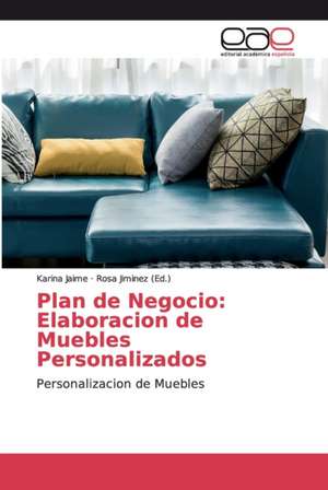 Plan de Negocio: Elaboracion de Muebles Personalizados de Karina Jaime