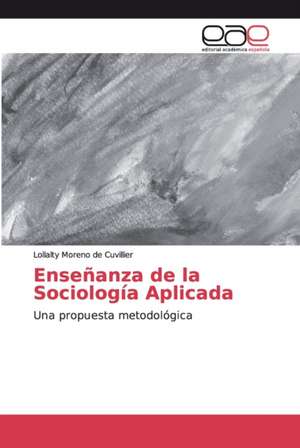 Enseñanza de la Sociología Aplicada de Lollalty Moreno de Cuvillier