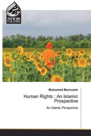 Human Rights : An Islamic Prospective de Mohamed Benruwin