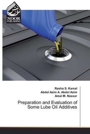 Preparation and Evaluation of Some Lube Oil Additives de Rasha S. Kamal