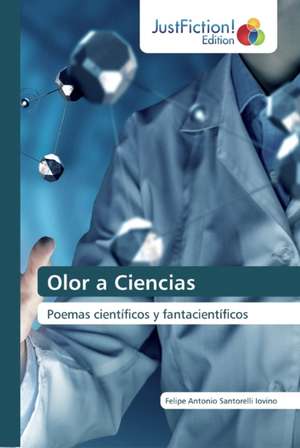 Olor a Ciencias de Felipe Antonio Santorelli Iovino