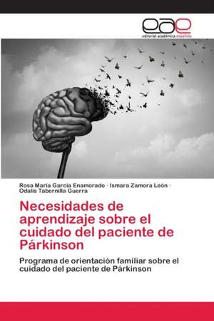 Necesidades de aprendizaje sobre el cuidado del paciente de Párkinson de Rosa María García Enamorado