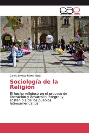 Sociología de la Religión de Carlos Ernesto Flores Tapia