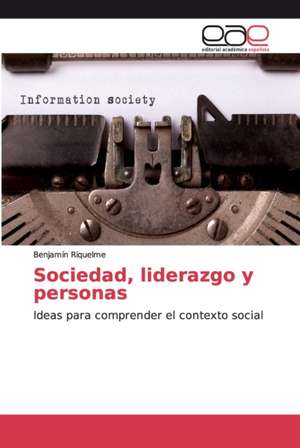 Sociedad, liderazgo y personas de Benjamín Riquelme