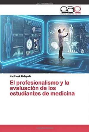 El profesionalismo y la evaluación de los estudiantes de medicina de Kartheek Balapala