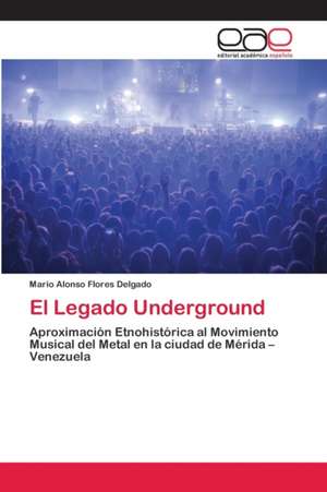 El Legado Underground de Mario Alonso Flores Delgado