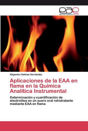 Aplicaciones de la EAA en flama en la Química Analítica Instrumental de Alejandro Salinas Hernández