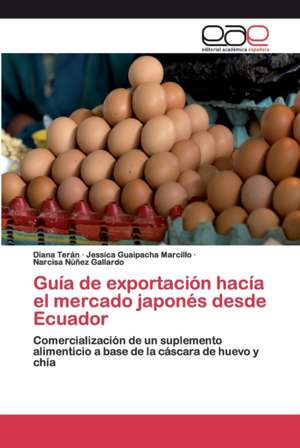 Guía de exportación hacía el mercado japonés desde Ecuador de Diana Terán