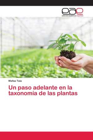 Un paso adelante en la taxonomía de las plantas de Wafaa Taia