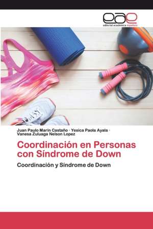 Coordinación en Personas con Síndrome de Down de Juan Paulo Marín Castaño