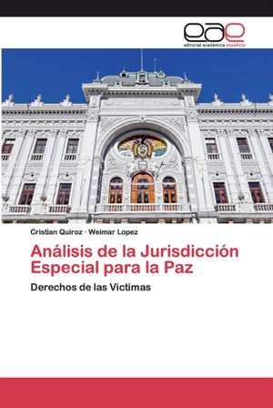 Análisis de la Jurisdicción Especial para la Paz de Cristian Quiroz