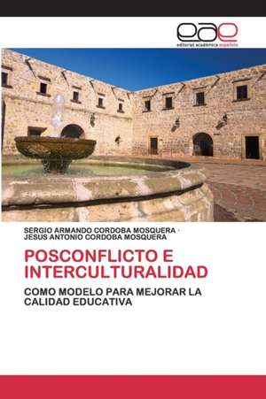 POSCONFLICTO E INTERCULTURALIDAD de Sergio Armando Cordoba Mosquera
