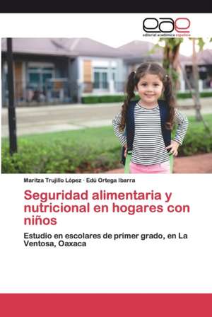 Seguridad alimentaria y nutricional en hogares con niños de Maritza Trujillo López