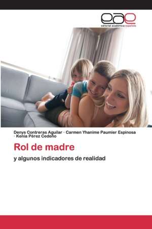 Rol de madre de Denys Contreras Aguilar