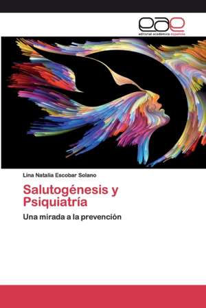 Salutogénesis y Psiquiatría de Lina Natalia Escobar Solano