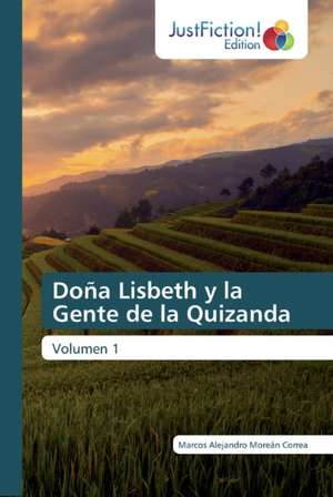 Doña Lisbeth y la Gente de la Quizanda de Marcos Alejandro Moreán Correa