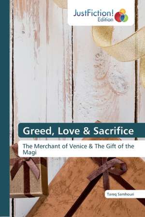 Greed, Love & Sacrifice de Tareq Samhouri