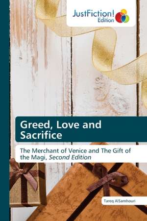 Greed, Love and Sacrifice de Tareq Alsamhouri