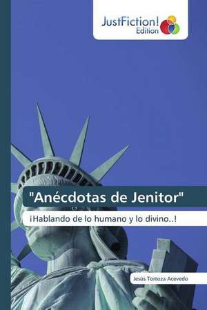 "Anécdotas de Jenitor" de Jesús Tortoza Acevedo