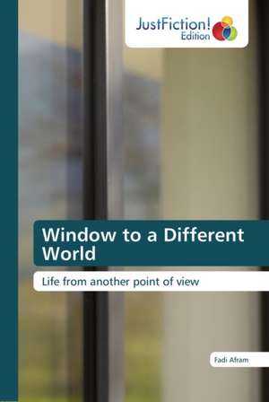 Window to a Different World de Fadi Afram