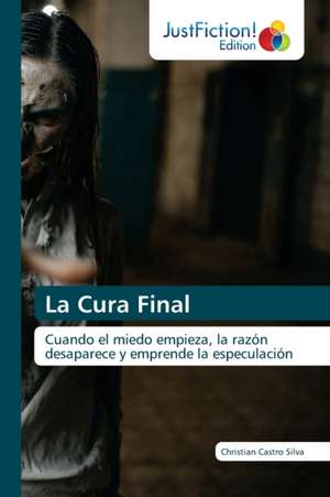 La Cura Final de Christian Castro Silva