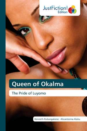 Queen of Okalma de Kenneth Rubangakene