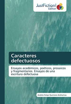 Caracteres defectuosos de Andrés Felipe Quintero Atehortúa