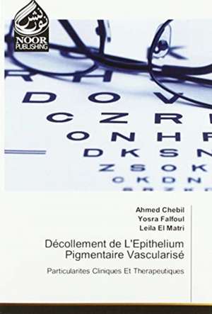 Décollement de L'Epithelium Pigmentaire Vascularisé de Ahmed Chebil