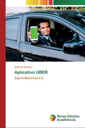 Aplicativo UBER de Gilberto Romero