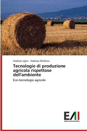 Tecnologie di produzione agricola rispettose dell'ambiente de Vladislav Uglin