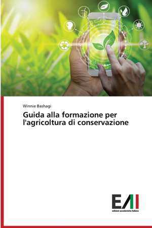 Guida alla formazione per l'agricoltura di conservazione de Winnie Bashagi