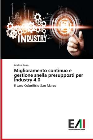 Miglioramento continuo e gestione snella presupposti per Industry 4.0 de Andrea Sarro