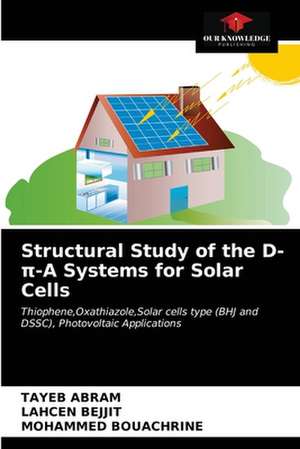 Structural Study of the D-¿-A Systems for Solar Cells de Tayeb Abram