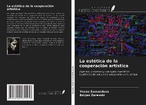 La estética de la cooperación artística de Yvana Samandova