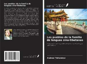 Los pueblos de la familia de lenguas sino-tibetanas de Andrew Tikhomirov