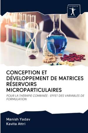 CONCEPTION ET DÉVELOPPEMENT DE MATRICES RÉSERVOIRS MICROPARTICULAIRES de Manish Yadav