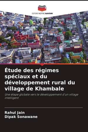 Étude des régimes spéciaux et du développement rural du village de Khambale de Rahul Jain