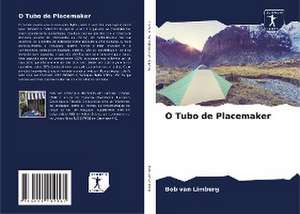 O Tubo de Placemaker de Bob van Limburg