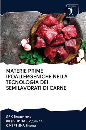 MATERIE PRIME IPOALLERGENICHE NELLA TECNOLOGIA DEI SEMILAVORATI DI CARNE de Lyakh Vladimir