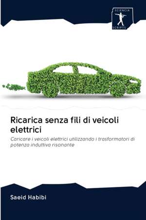 Ricarica senza fili di veicoli elettrici de Saeid Habibi