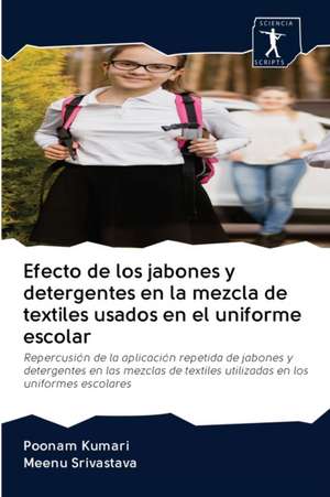 Efecto de los jabones y detergentes en la mezcla de textiles usados en el uniforme escolar de Poonam Kumari