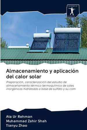 Almacenamiento y aplicación del calor solar de Ata Ur Rehman