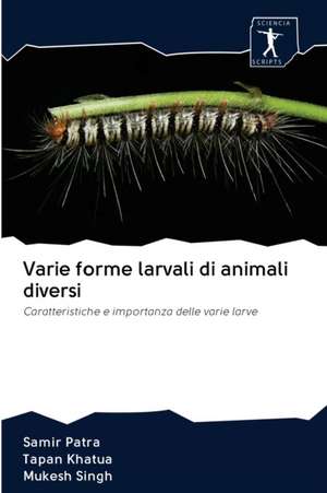 Varie forme larvali di animali diversi de Samir Patra