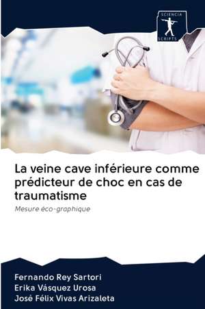 La veine cave inférieure comme prédicteur de choc en cas de traumatisme de Fernando Rey Sartori