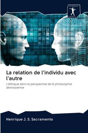 La relation de l'individu avec l'autre de Henrique J. S. Sacramento