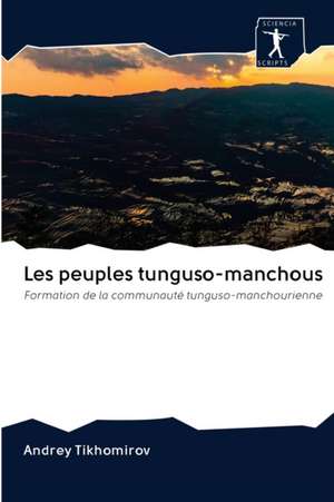 Les peuples tunguso-manchous de Andrey Tikhomirov