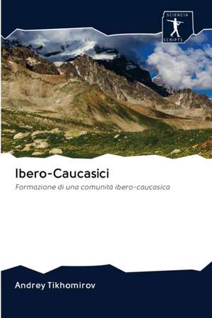 Ibero-Caucasici de Andrey Tikhomirov